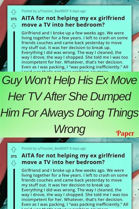 Guy Won T Help His Ex Move Her Tv After She Dumped Him For Always Doing