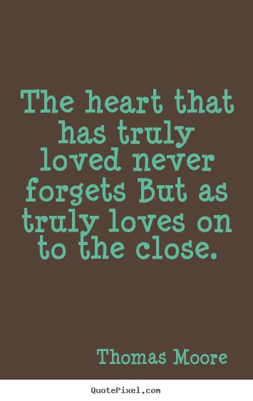 Design Your Own Picture Quotes About Love The Heart That Has Truly