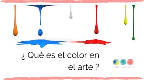 Que Es El Color En El Arte Saber Más