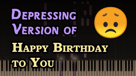Happy Birthday To You Piano Tutorial In Depressing Cover Youtube