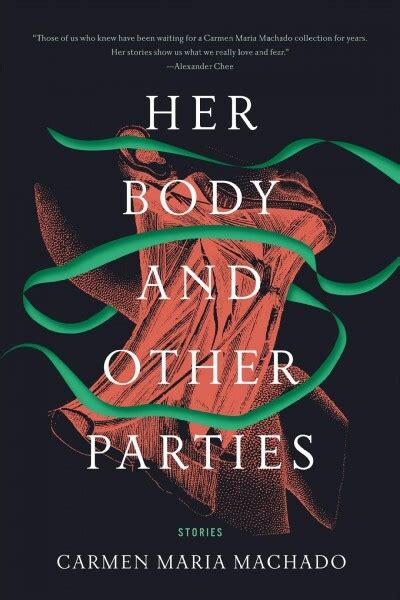 Her Body And Other Parties Is An Abrupt Original And Wild Collection