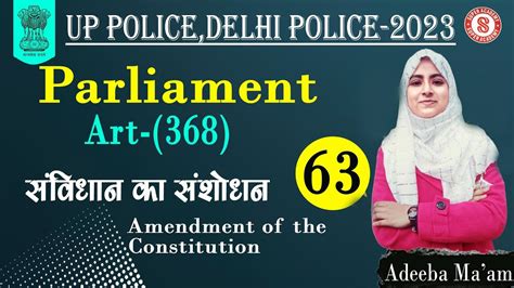Parliament Art 368 Constitutional Amendment Up Police Delhi Police