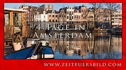 4 Tage Amsterdam Deutsch - YouTube