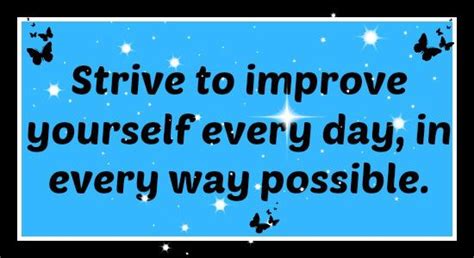 Strive to Improve Yourself Every Day (With images ...