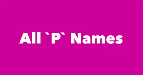 common last names that start with p the 100 last names that start with g with meanings and