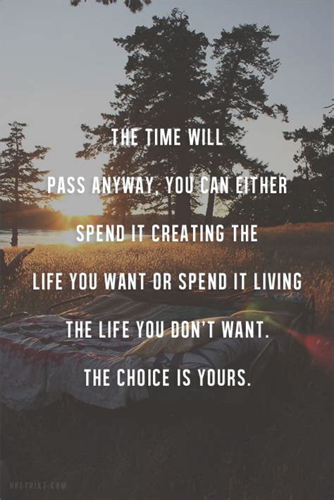 Daily Positive Inspiration The Time Will Pass Anyway You Can Other