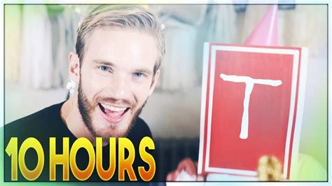 Pewdiepie Congratulations 10 Hours Youtube