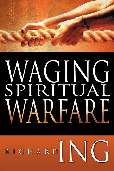 Waging Spiritual Warfare By Richard Ing Free Delivery At Eden
