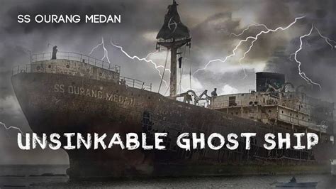 Unsolved The Mysterious Tale Of The Ourang Medan Ghost Ship Youtube