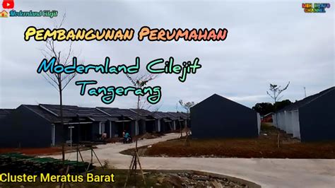 Progres Pembangunan Perumahan Modernland Cilejit Tangerang YouTube
