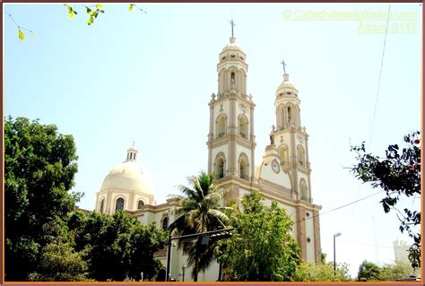 Catedral Basílica De Culiacán Nuestra Señora Del Rosario Estado De