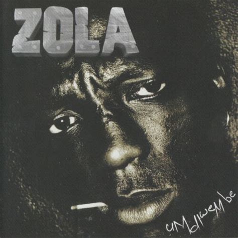 Zola Mdlwembe Lyrics And Songs Deezer