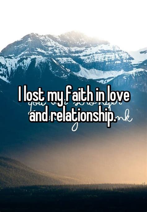 I Lost My Faith In Love And Relationship