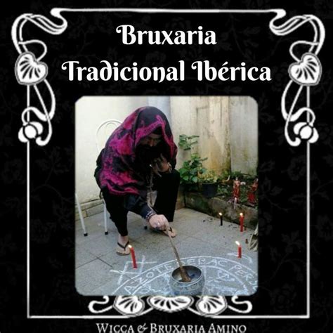 bruxaria tradicional ibérica wiki wicca and bruxaria amino