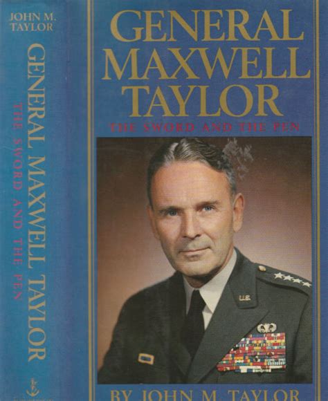 General Maxwell Taylor Sword And Pen 1989 John M Taylor Us Army