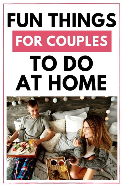 Fun Things For Couples To Do At Home Couples Things To Do Bored