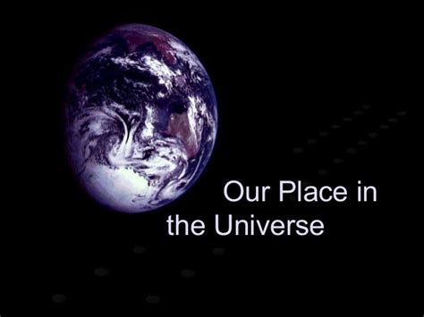 Our Place In The Universe