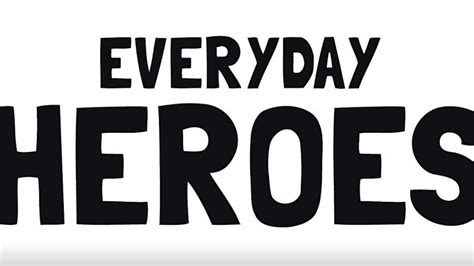 Everyday Heroes Youtube