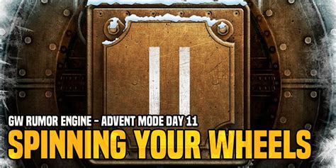 Gw Advent Engine Day 11 Spinning Your Wheels Bell Of Lost Souls