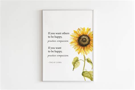 Sunflower Print Sunflower Quote Compassion Quotes Dalai Lama