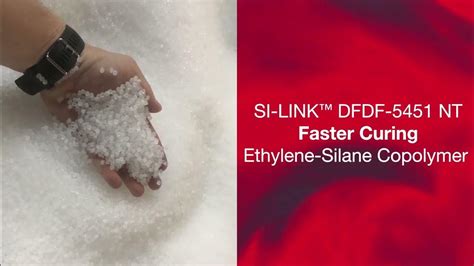 Dow Si Link Dfdf 5451 Nt Faster Curing Ethylene Silane Copolymer Youtube