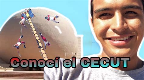 Conoci El Cecut Vlog La Bola De Tijuana Youtube