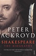 Shakespeare: The Biography by Peter Ackroyd (English) Paperback Book ...