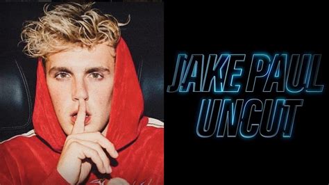What Can Fans Expect From Jake Pauls New Series ‘jake Paul Uncut