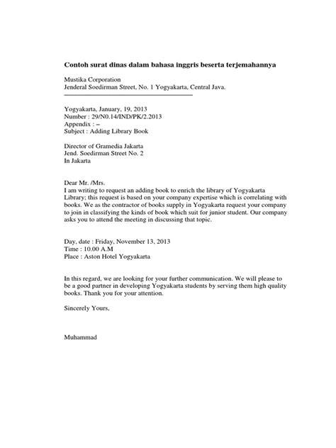 Karenanya, kami telah sengaja membuat 4 contoh surat dalam bahasa inggris yang akan dilengkapi juga dengan artinya pada akhir contoh surat. Contoh Surat Dinas Dalam Bahasa Inggris Beserta Terjemahannya