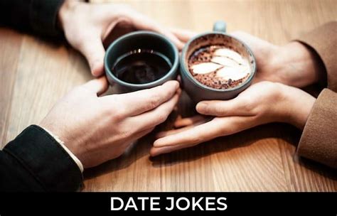 170 Date Jokes And Funny Puns Jokojokes