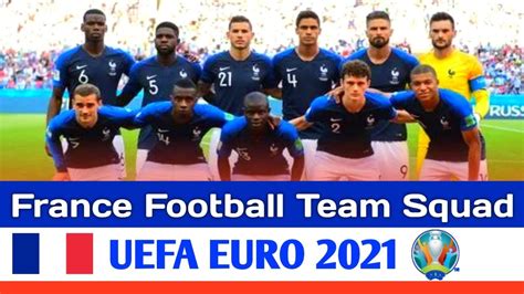 Germany euro 2020 squad list, fixtures and latest team news. France Full Squad For UEFA Euro 2021 | European ...