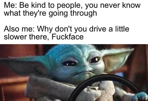 Make baby yoda driving memes or upload your own images to make custom memes. Pin by Jennifer Bailey on Baby Yoda in 2020 | Yoda funny ...