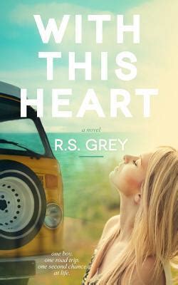 With This Heart By R S Grey Goodreads