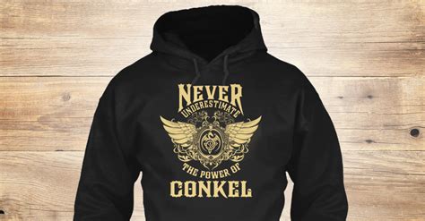 Conkel Name Never Underestimate Conkel Never Underestimate The Power
