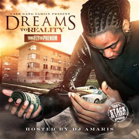 Yung Fly The Phenom Dreams To Reality Mixtape Hosted By Dj Amaris