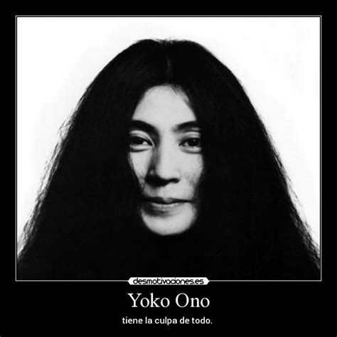 La Culpa De Todo La Tiene Yoko Ono - Grupies Famosas (Yoko Ono) - Taringa!