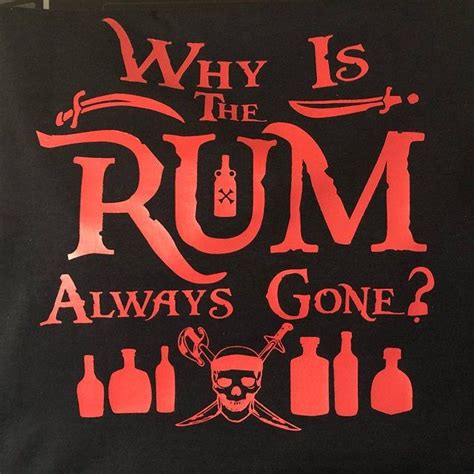 Why Is The Rum Always Gone Disneys Pirates Of The Caribbean Cuttable