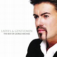 Ladies & Gentlemen: The Best of George Michael | CD Album | Free ...