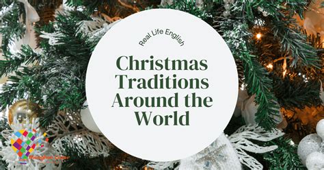 Christmas Traditions Around The World The Tutor Resource