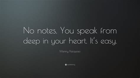 Manny Pacquiao Quote No Notes You Speak From Deep In Your Heart