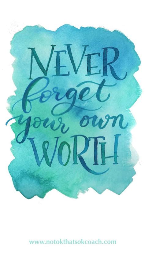 Never Forget Your Worth Quote Hd Phone Wallpaper Pxfuel
