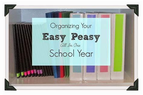 Organizing Your Easy Peasy School Year Easy Peasy