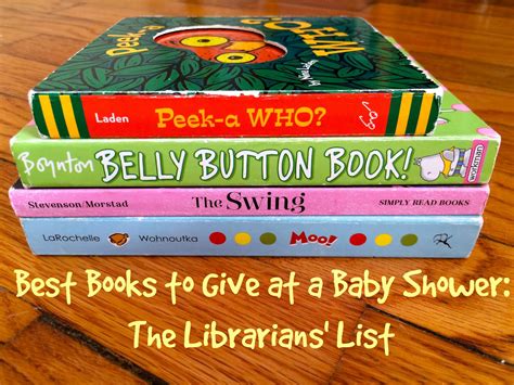 All the books and articles in the world can't prepare. Best Books to Give at a Baby Shower: The Librarians' List ...