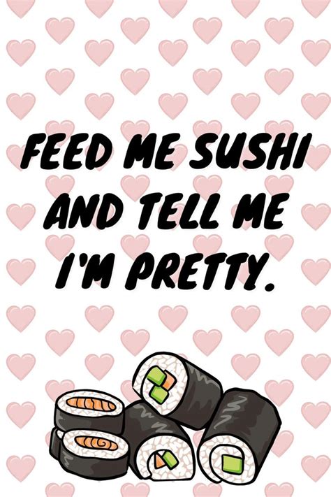 Sushi And Tell Me Im Pretty With Hearts In The Background On This