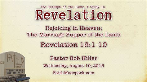Revelation 191 10 Rejoicing In Heaven The Marriage Supper Of The