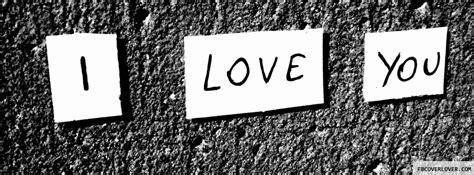 I Love You Black And White Facebook Cover