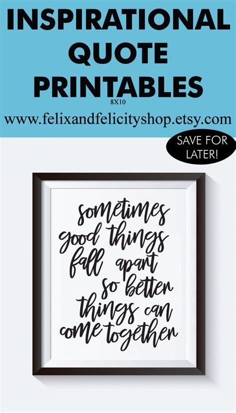 8x10 Printable Quote Better Things Inspirational Quotes Home Decor