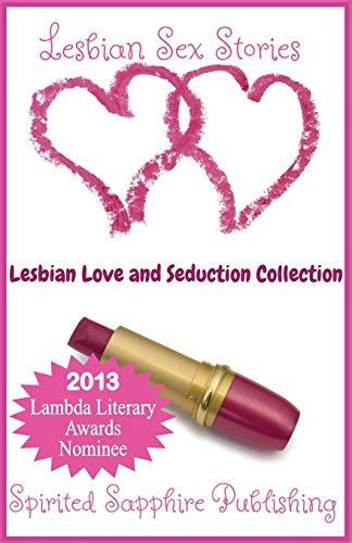 Lesbian Sex Stories Lesbian Love And Seduction Collection Lesbian Sex