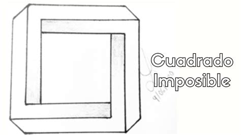 Como Dibujar El Cuadrado Imposible Ilusion Cuadrado Imposible Youtube