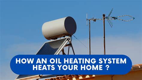 How An Oil Heating System Heats Your Home Construction How